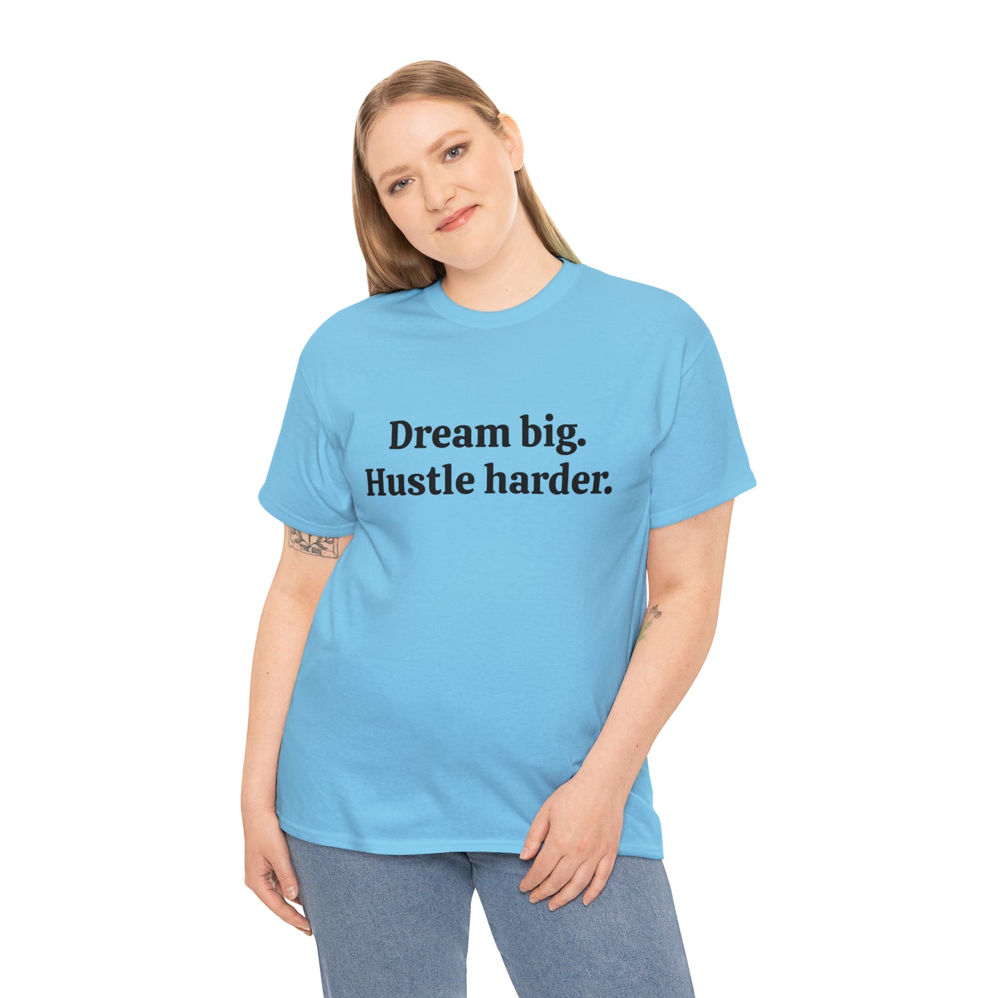 Dream Big, Hustle Harder Cotton T-Shirt