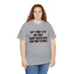 Set Your Life on Fire, Seek Those Who Fan the Flames! T-Shirt