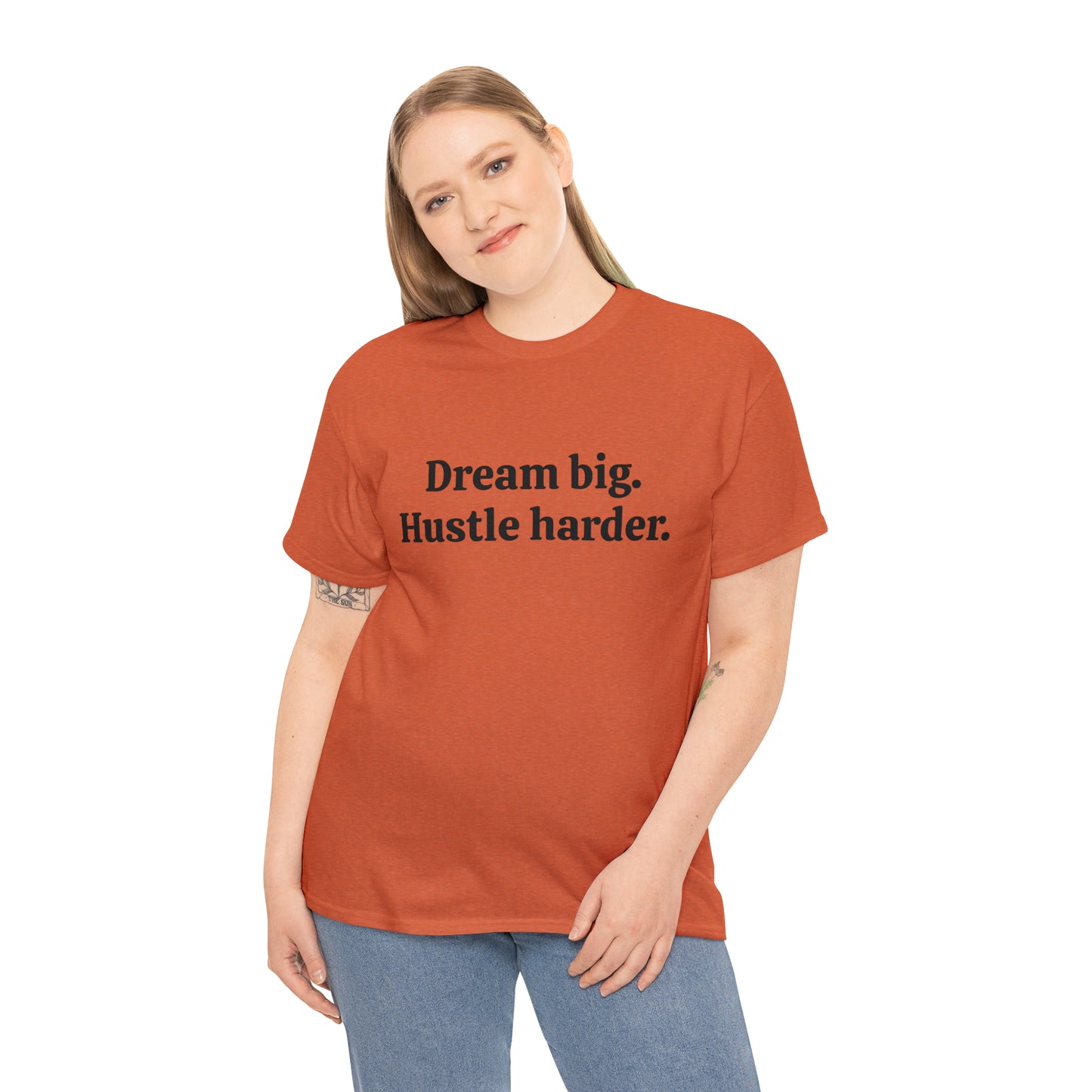 Dream Big, Hustle Harder Cotton T-Shirt