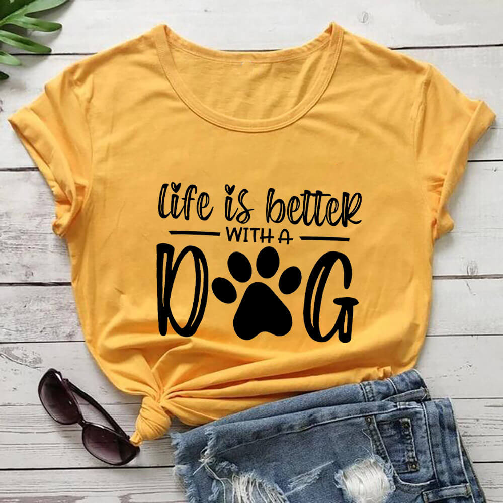 Life is Better With a Dog, Women's T-Shirt