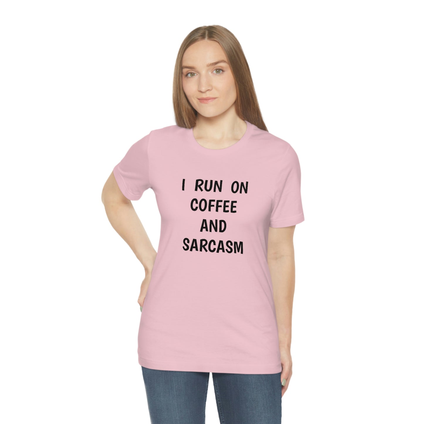 I Run on Coffee and Sarcasm T-Shirt