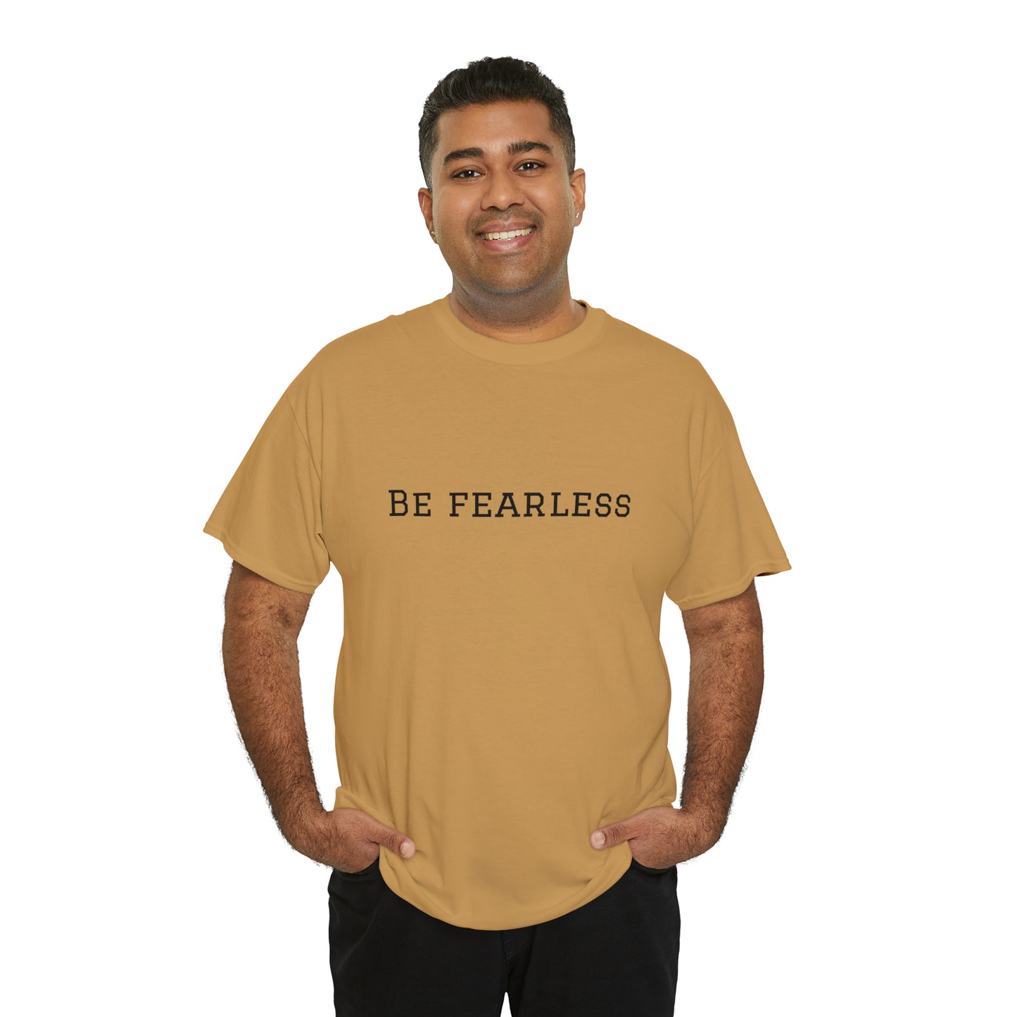 Be Fearless Cotton T-Shirt