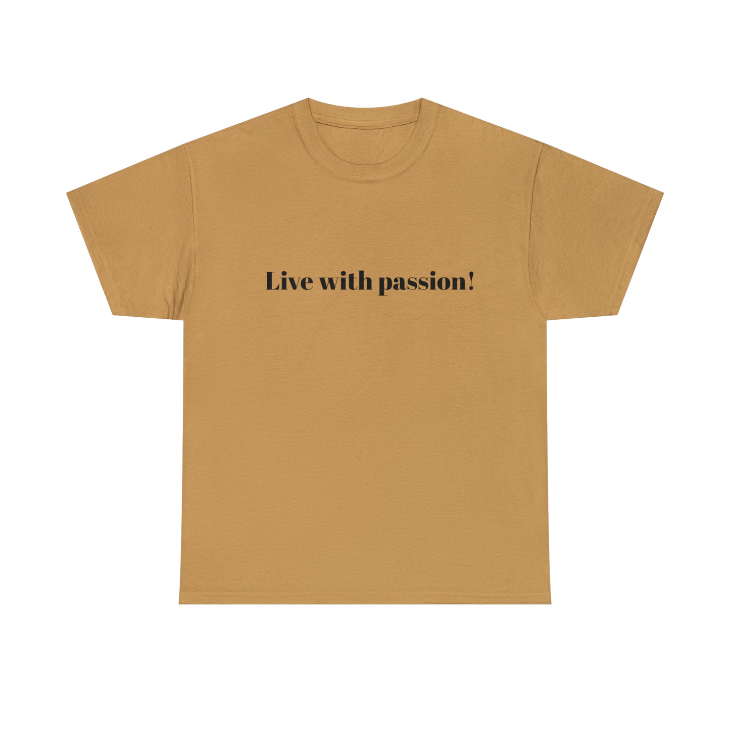 Live With Passion! Cotton T-Shirt