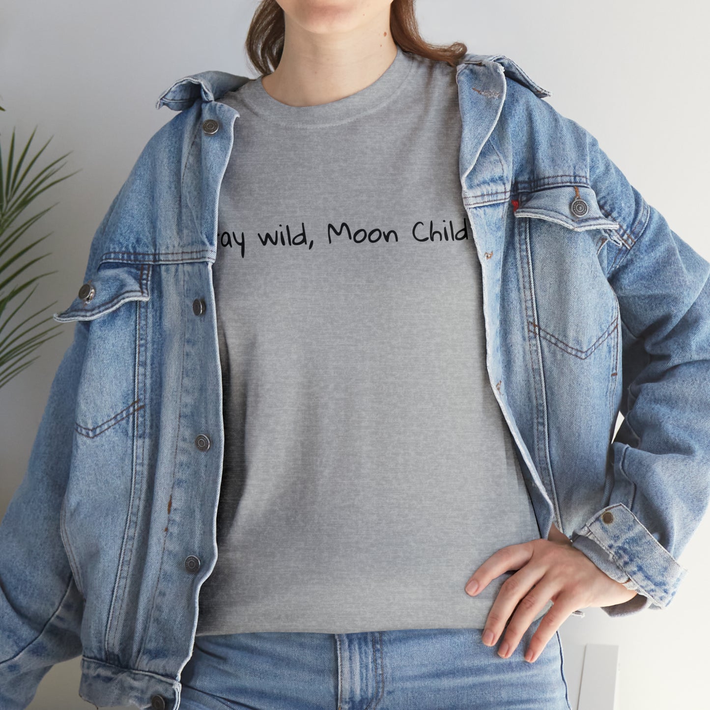 Stay Wild, Moon Child Cotton T-Shirt