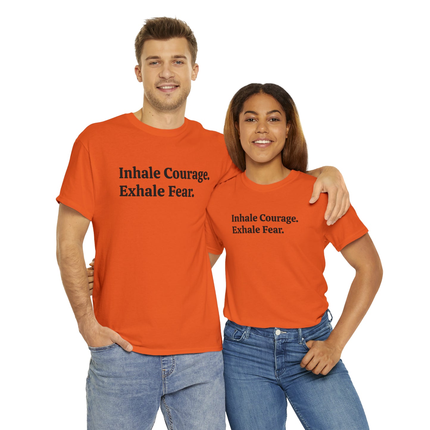 Inhale Courage, Exhale Fear T-Shirt