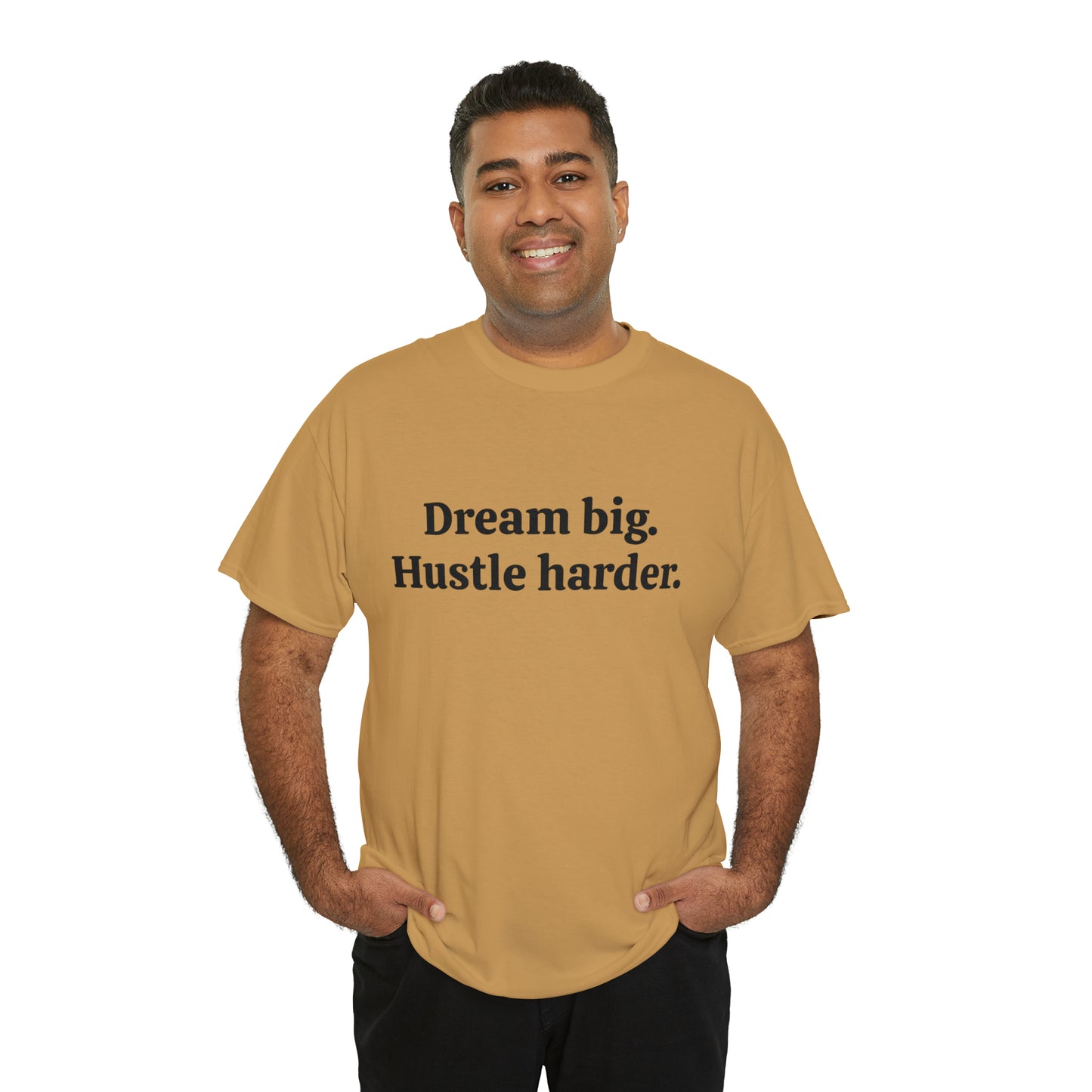 Dream Big, Hustle Harder Cotton T-Shirt