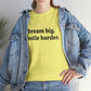 Dream Big, Hustle Harder, Cotton T-Shirt