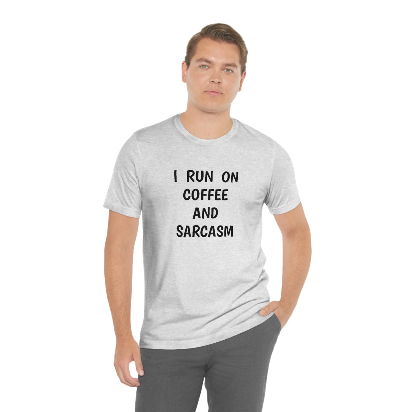 I Run on Coffee and Sarcasm T-Shirt