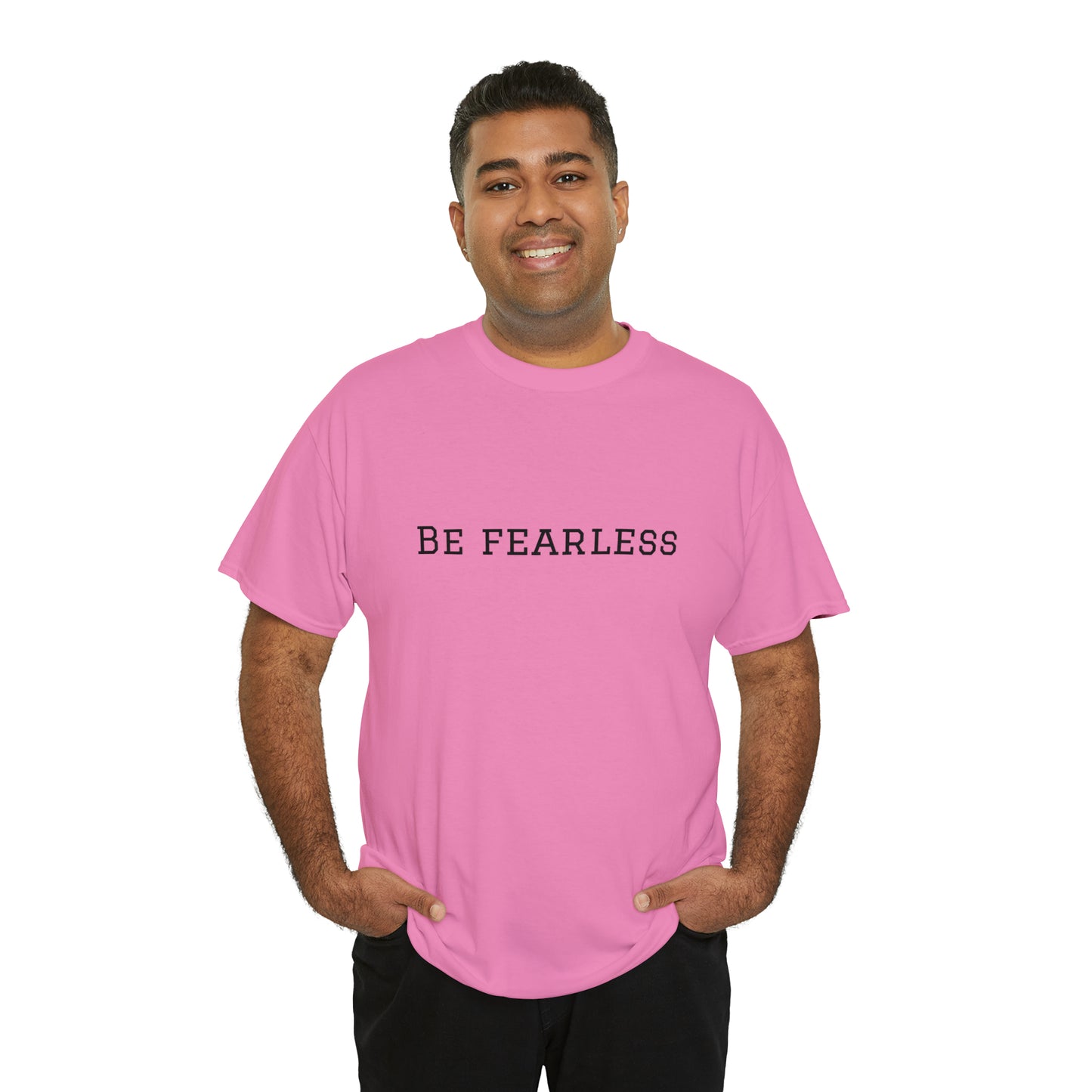 Be Fearless Cotton T-Shirt