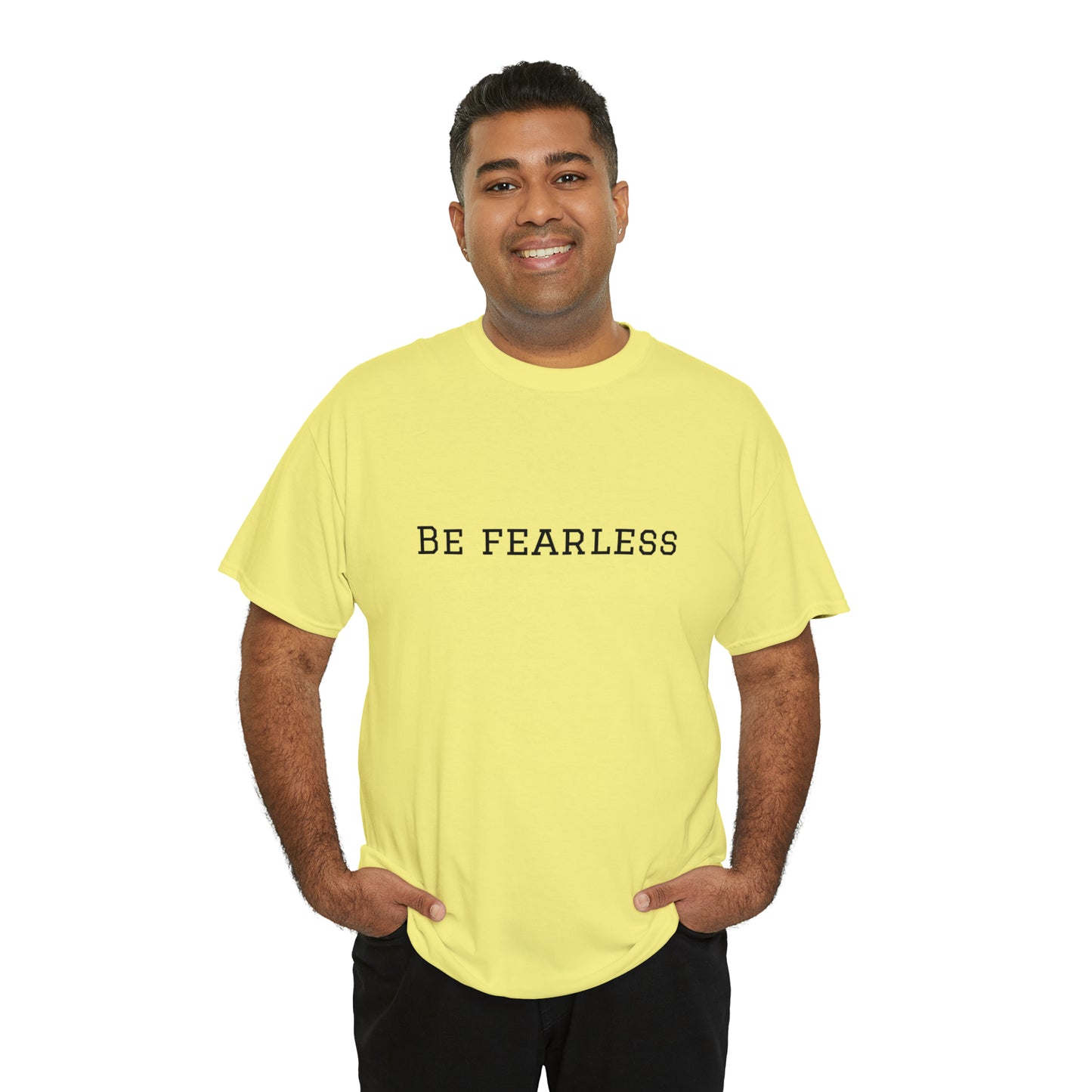 Be Fearless Cotton T-Shirt