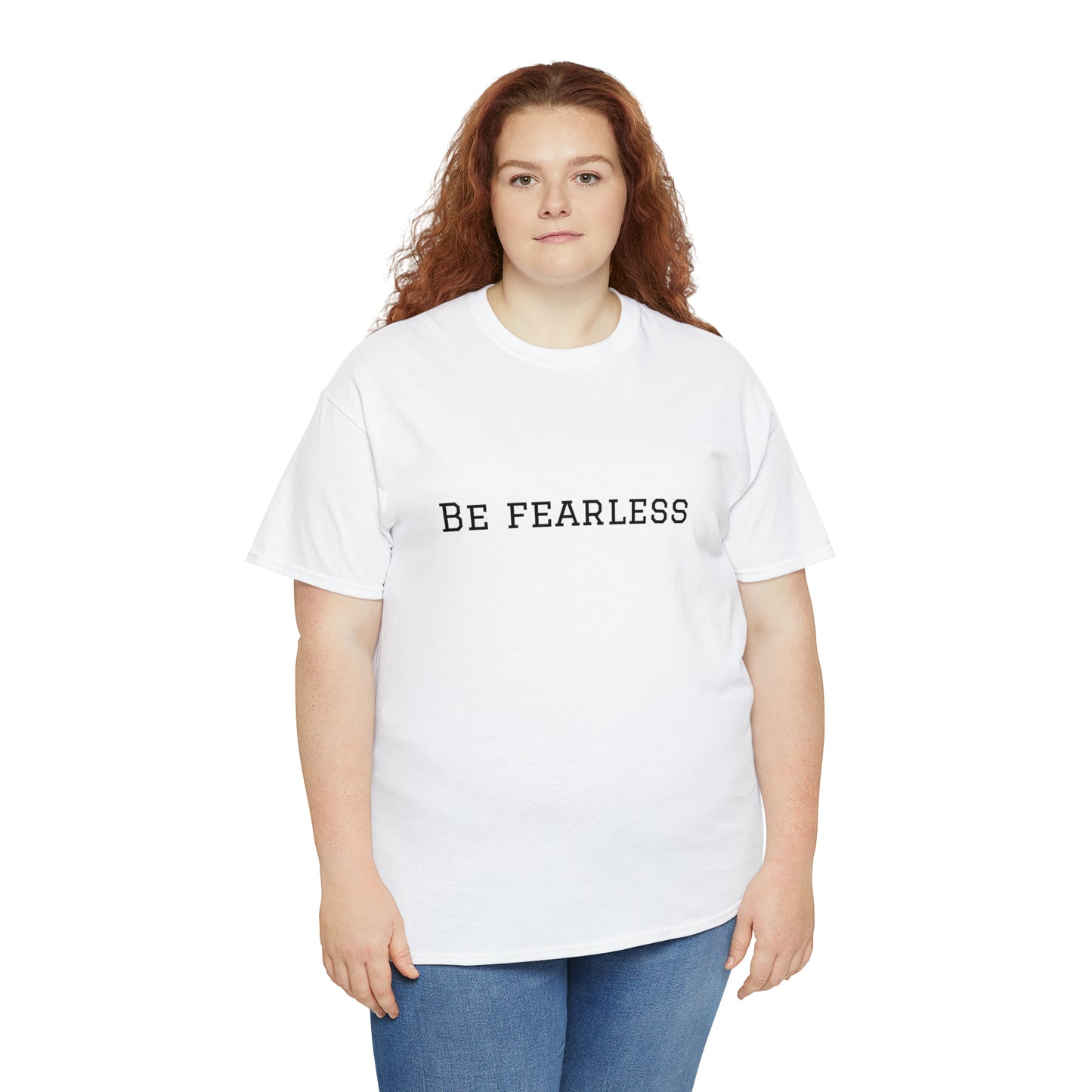 Be Fearless Cotton T-Shirt