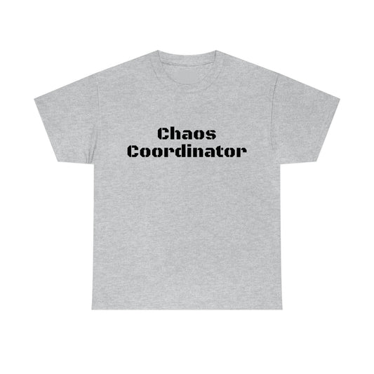 Chaos Coordinator T-Shirt