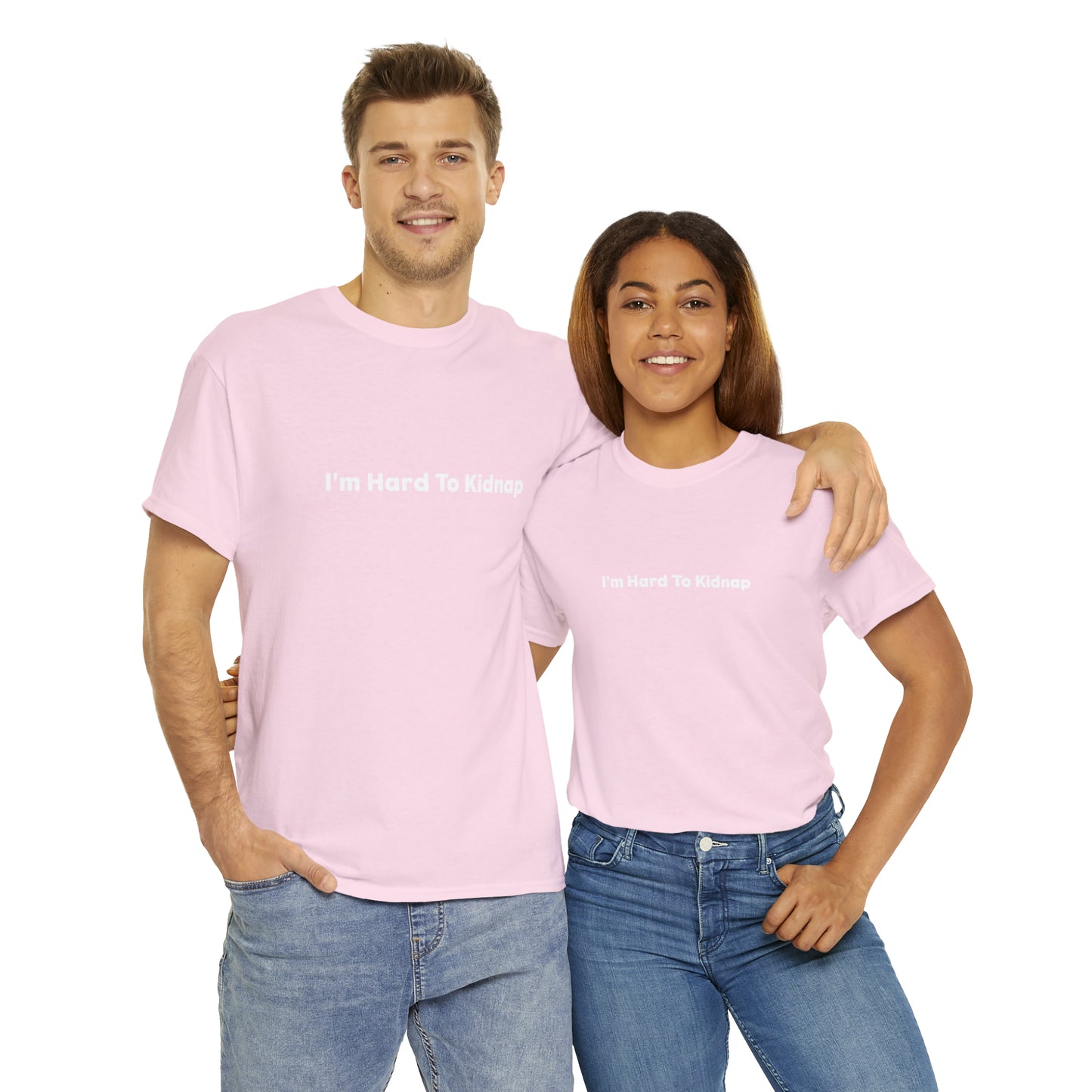 I'm Hard To Kidnap Plus-Size Funny T-Shirt