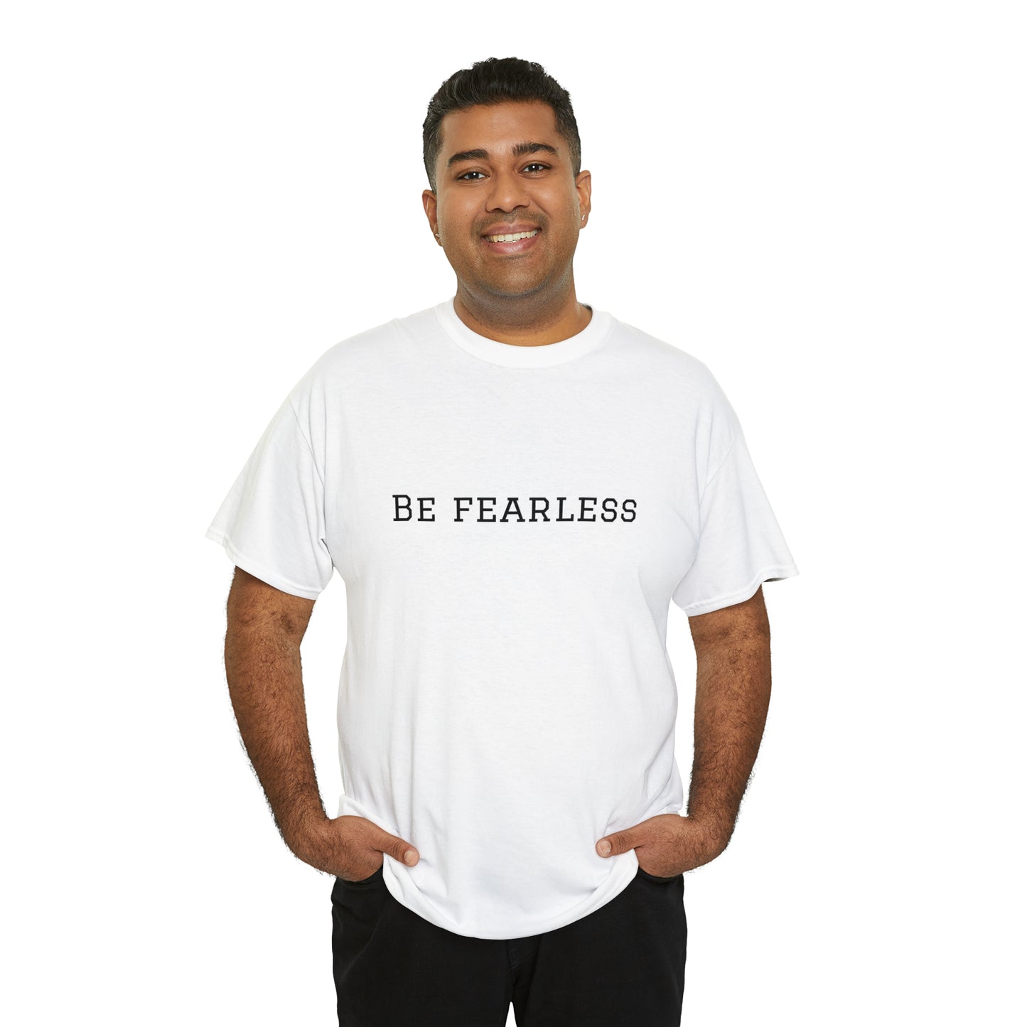 Be Fearless Cotton T-Shirt