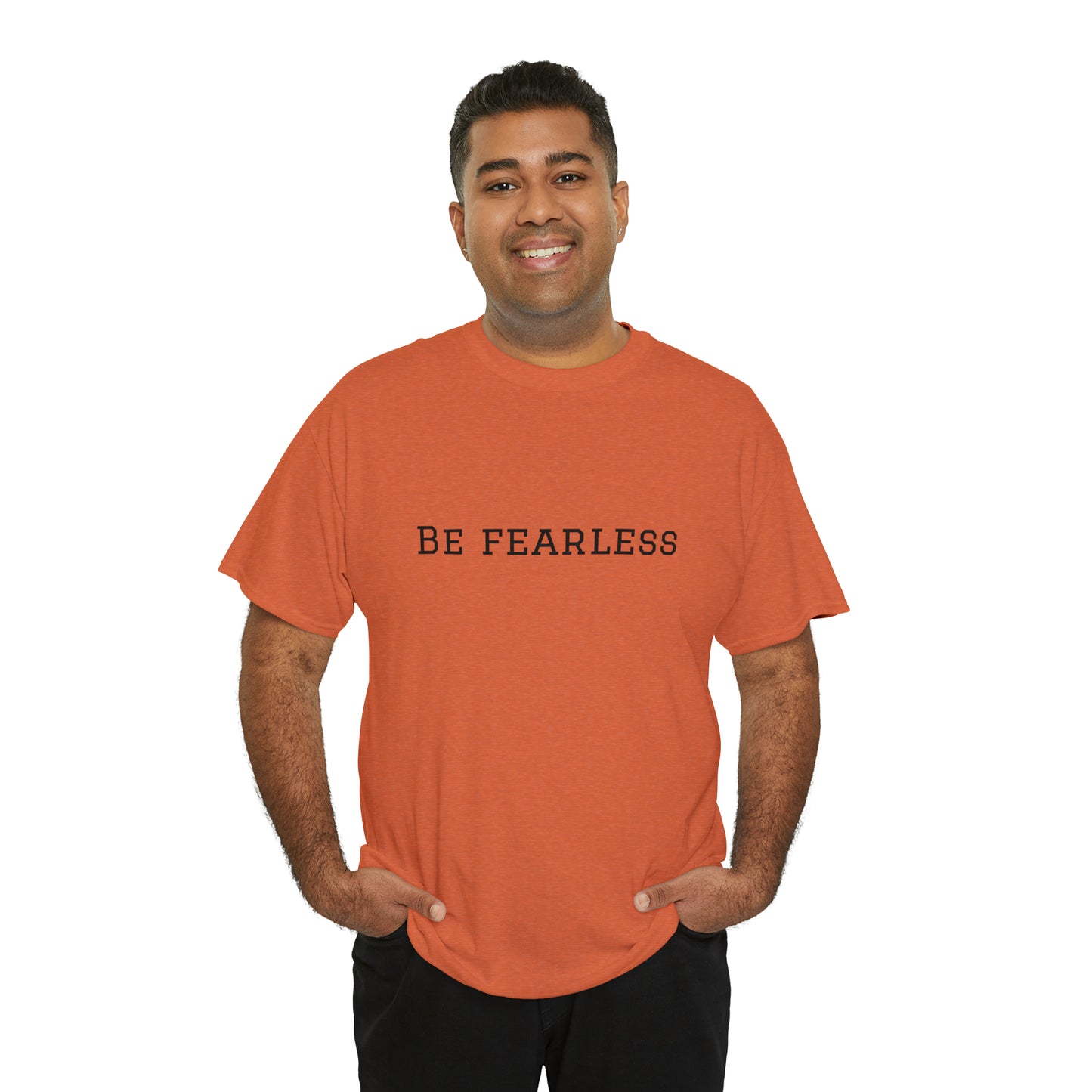 Be Fearless Cotton T-Shirt