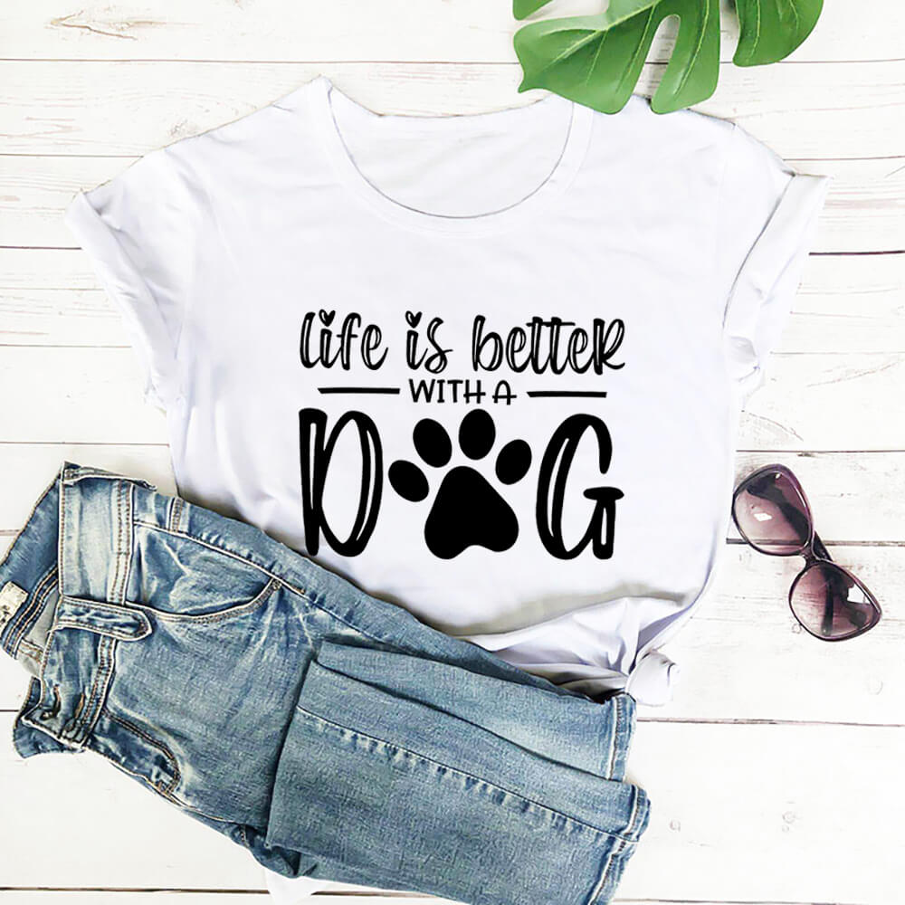 Life is Better With a Dog, Women's T-Shirt