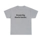 Dream Big, Hustle Harder, Cotton T-Shirt