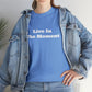 Live In The Moment Cotton T-Shirt