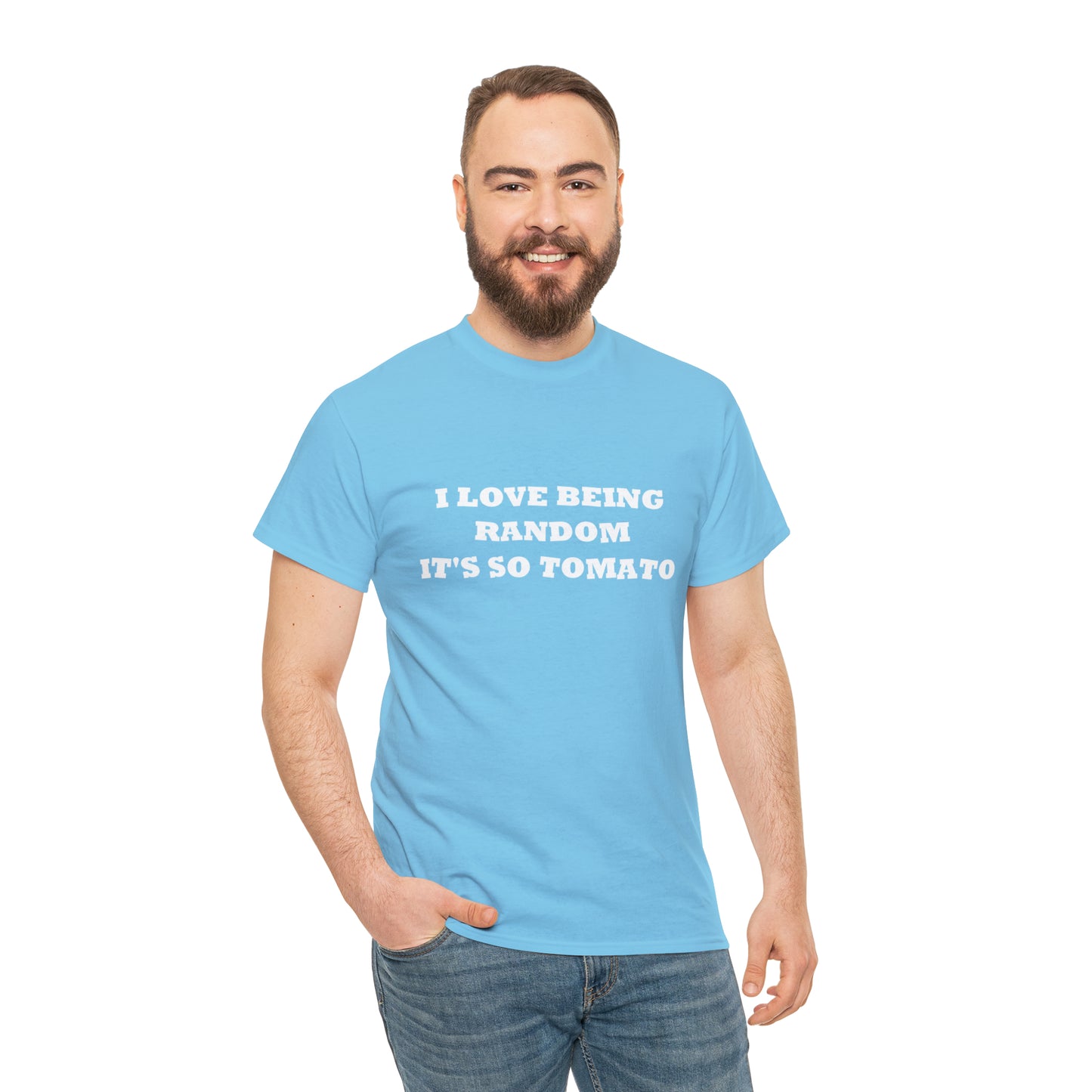 Funny Random T-Shirt: 'I Love Being Random, It's So Tomato'