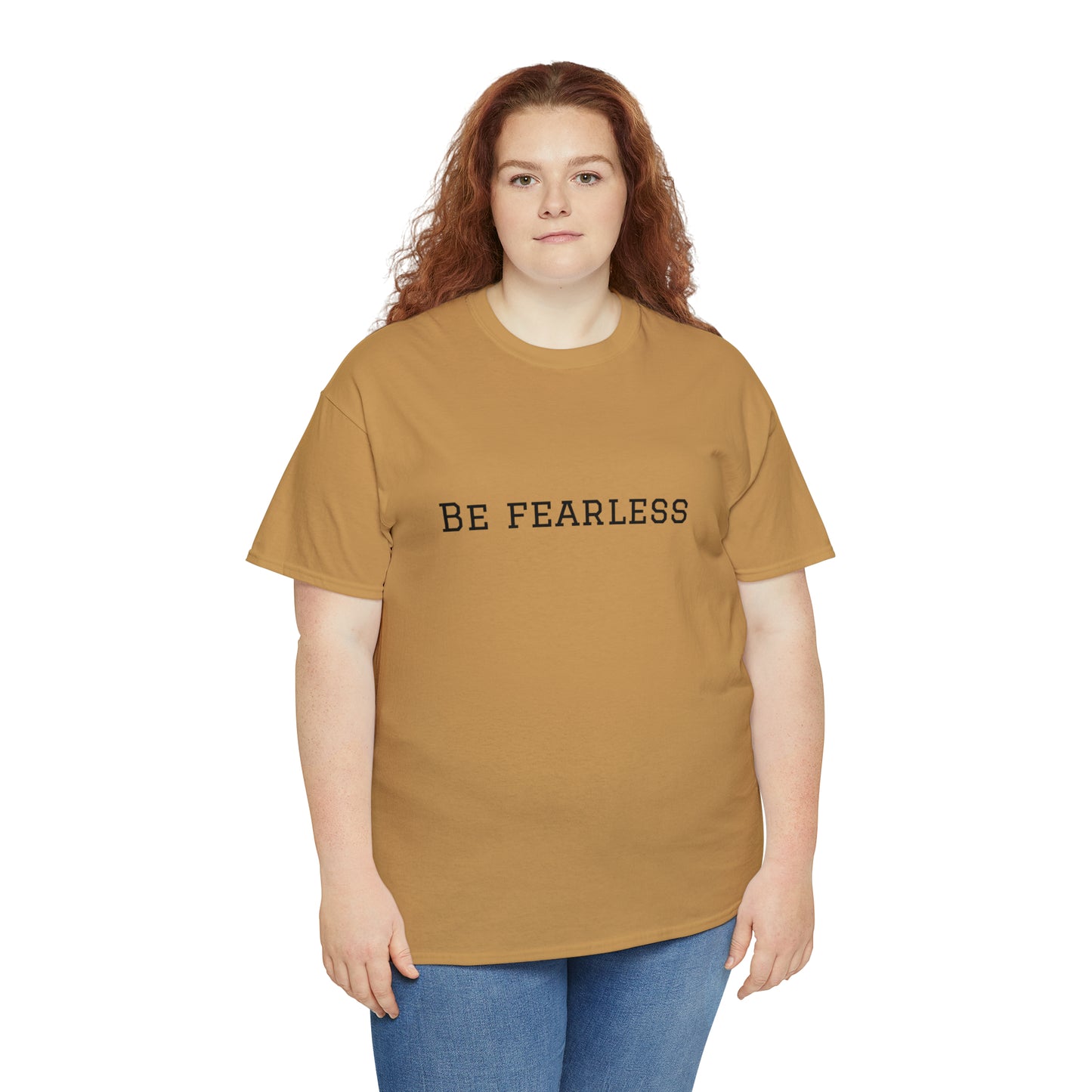 Be Fearless Cotton T-Shirt