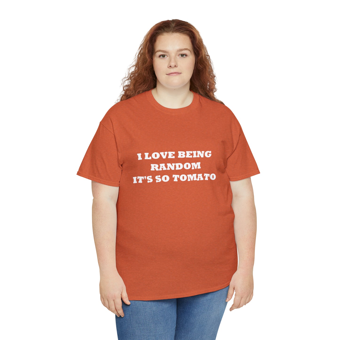 Funny Random T-Shirt: 'I Love Being Random, It's So Tomato'