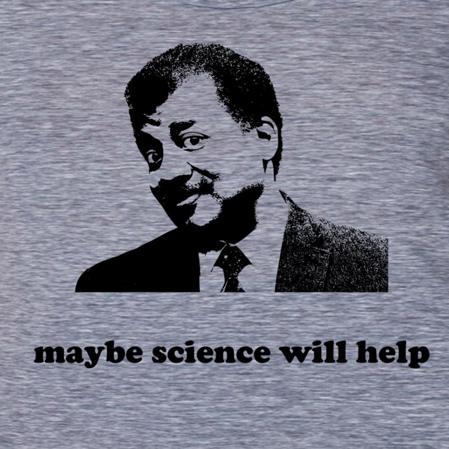 Neil deGrasse Tyson 'Maybe Science Will Help' Cotton T-Shirt