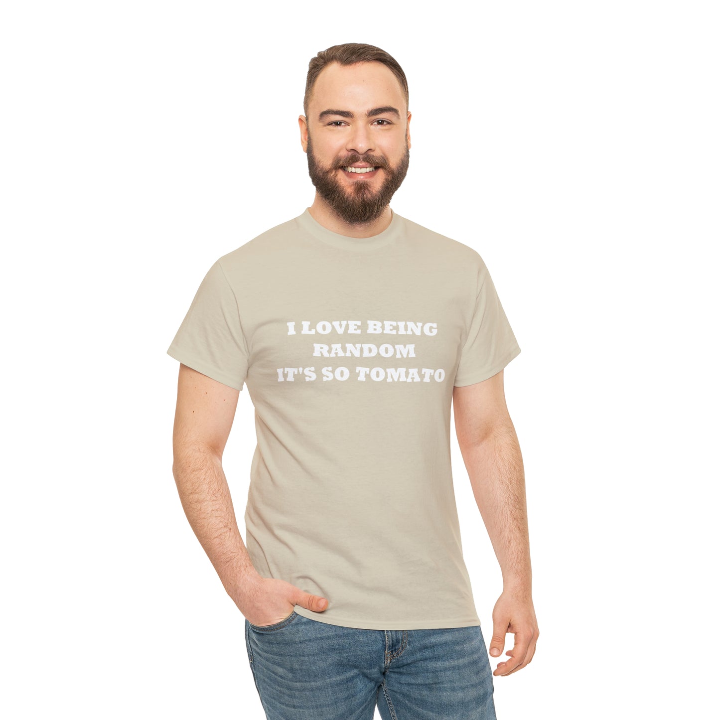 Funny Random T-Shirt: 'I Love Being Random, It's So Tomato'