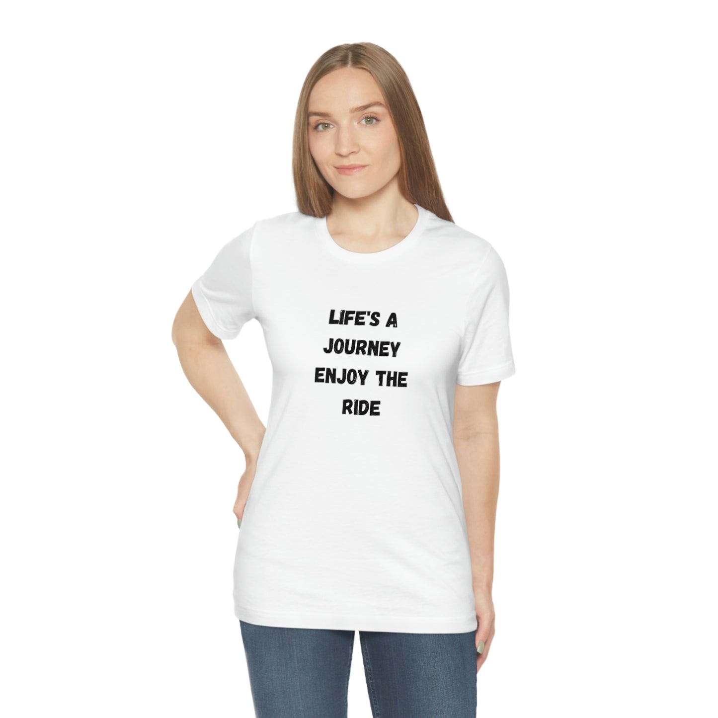 Life's A Journey, Enjoy The Ride T-Shirt