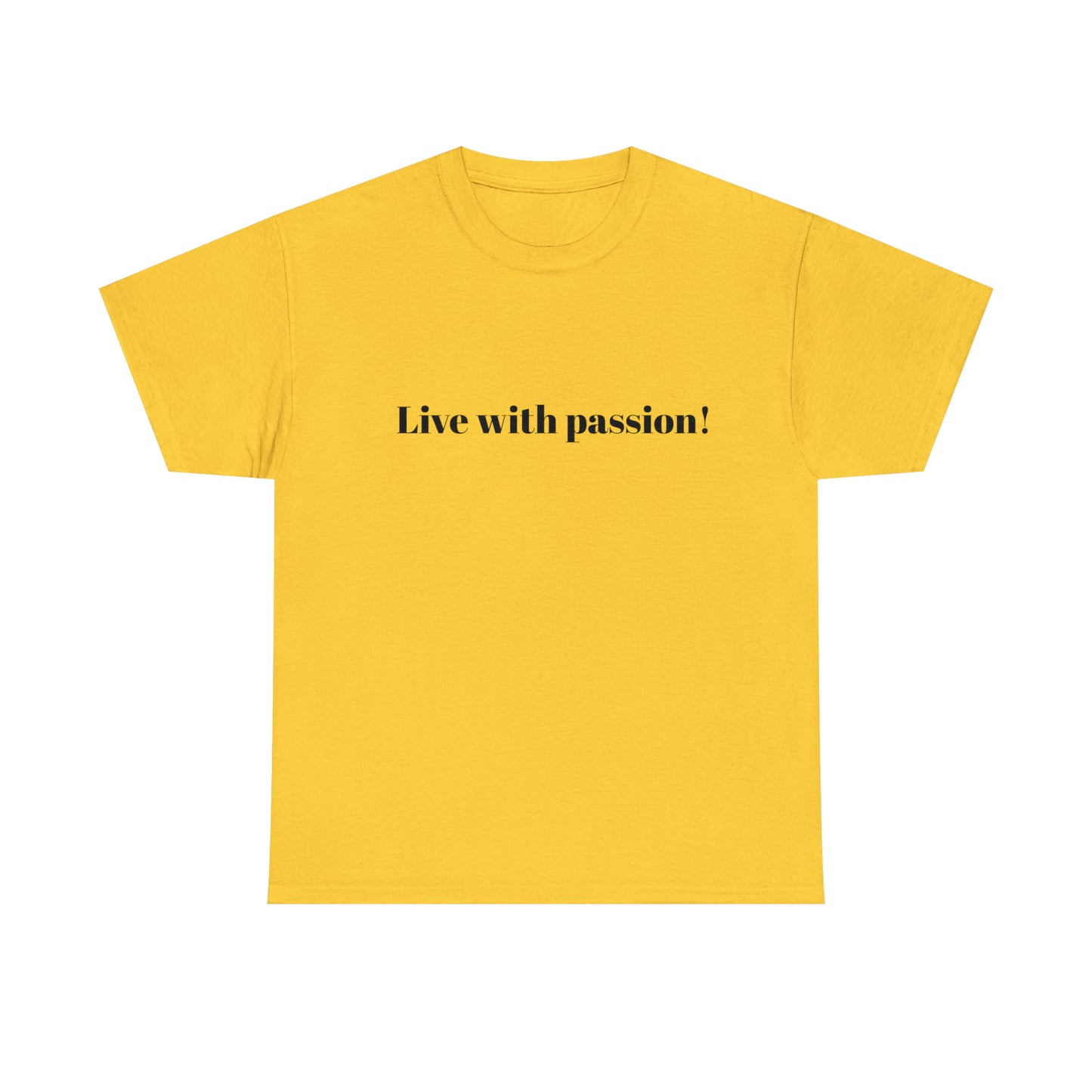 Live With Passion! Cotton T-Shirt