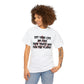 Set Your Life on Fire, Seek Those Who Fan the Flames! T-Shirt