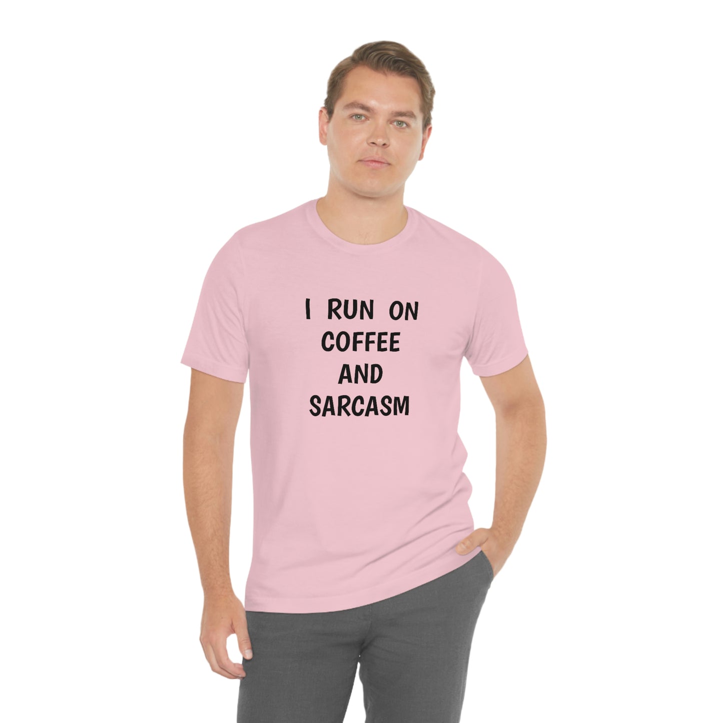 I Run on Coffee and Sarcasm T-Shirt