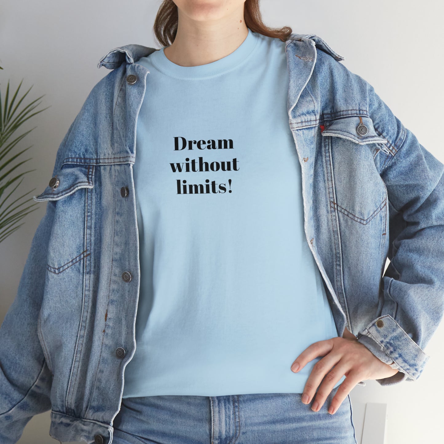 Dream Without Limits! Cotton T-Shirt