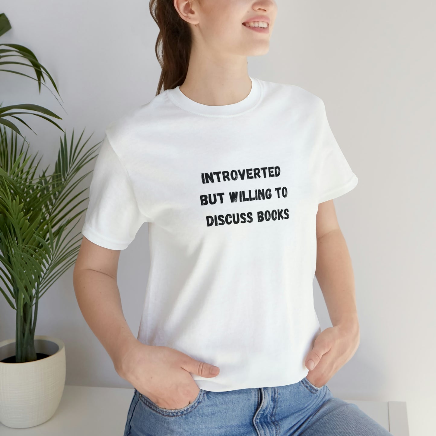 Introverted But Willing To Discuss Books T-Shirt