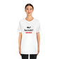 Me? Sarcastic? Never! T-Shirt