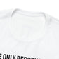 The Only Person With Whom You  Have to Compare Yourself, Is You  In The Past! T-Shirt