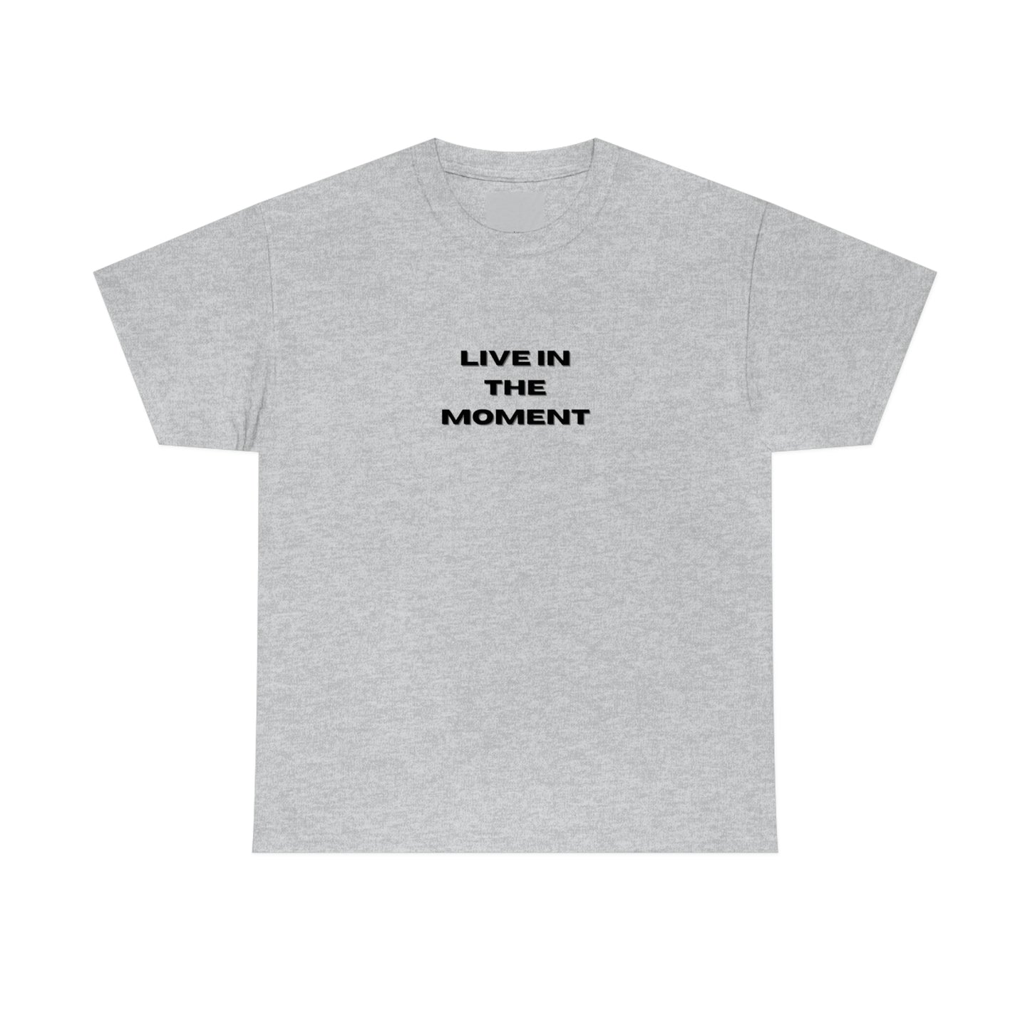 Live In The Moment T-Shirt