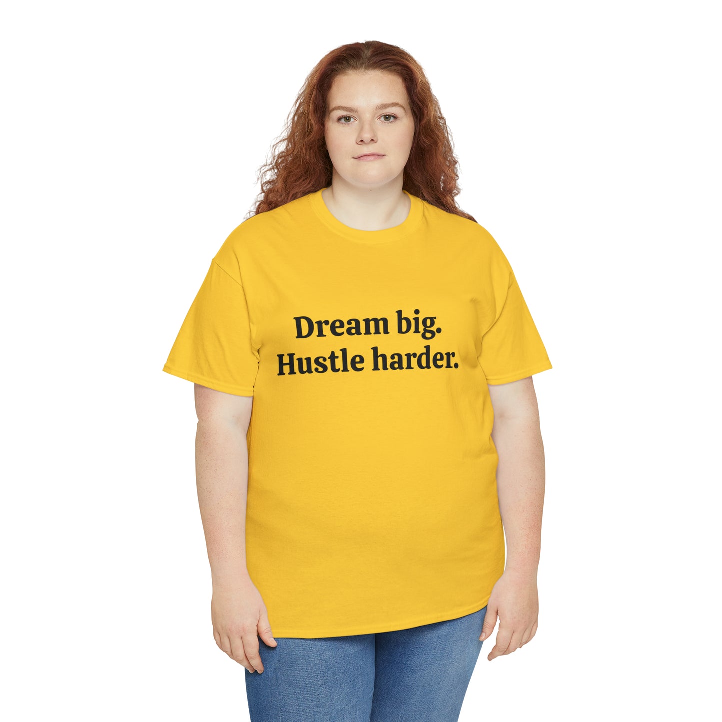 Dream Big, Hustle Harder Cotton T-Shirt