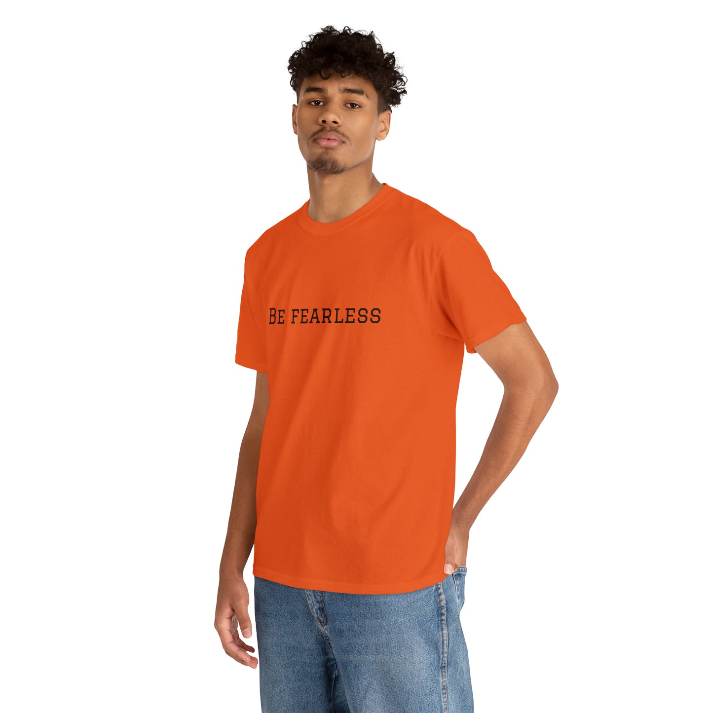 Be Fearless Cotton T-Shirt