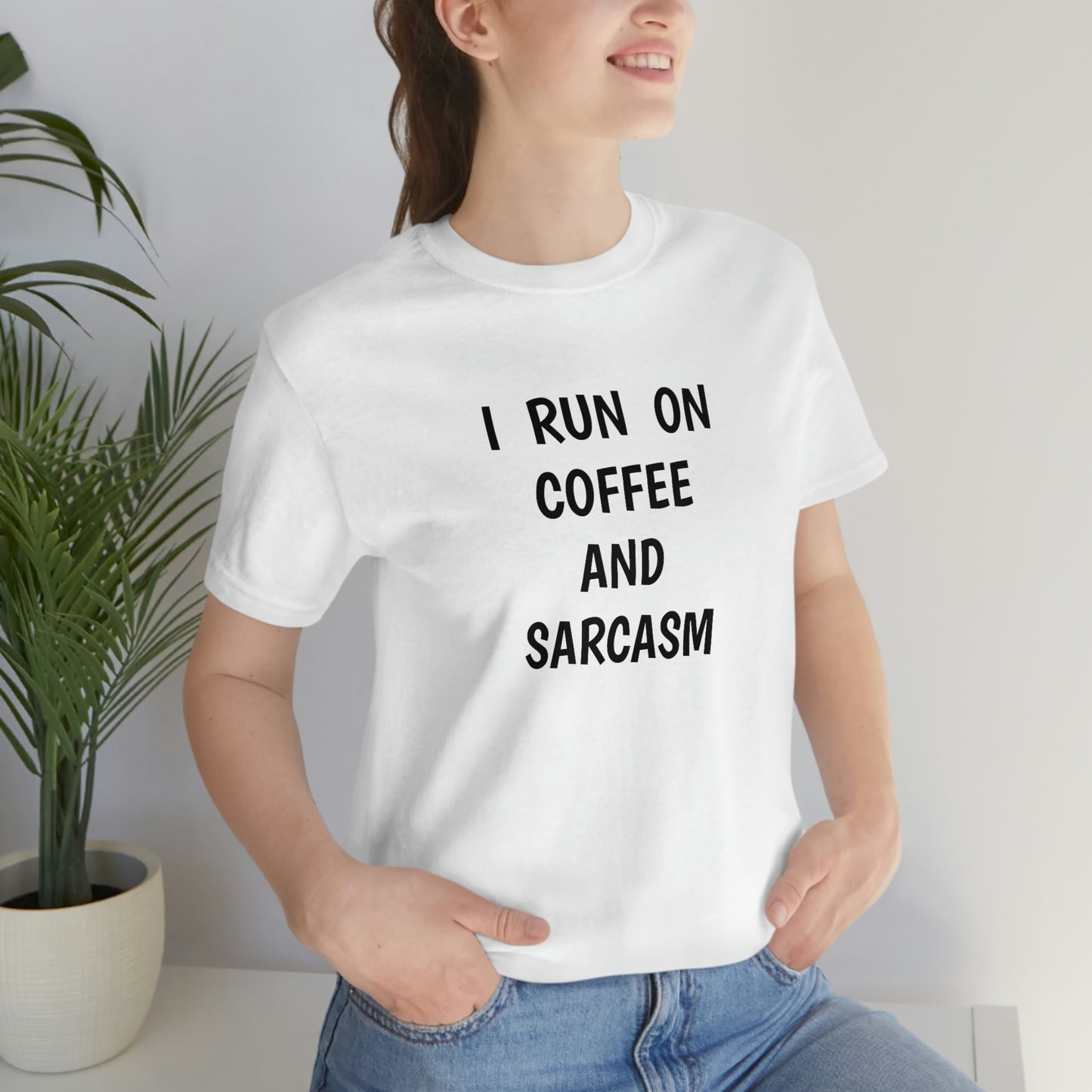 I Run on Coffee and Sarcasm T-Shirt